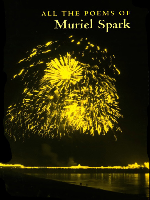 Title details for All the Poems of Muriel Spark by Muriel Spark - Available